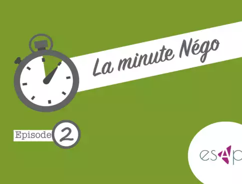 PODCAST « La minute négo » – Episode 2